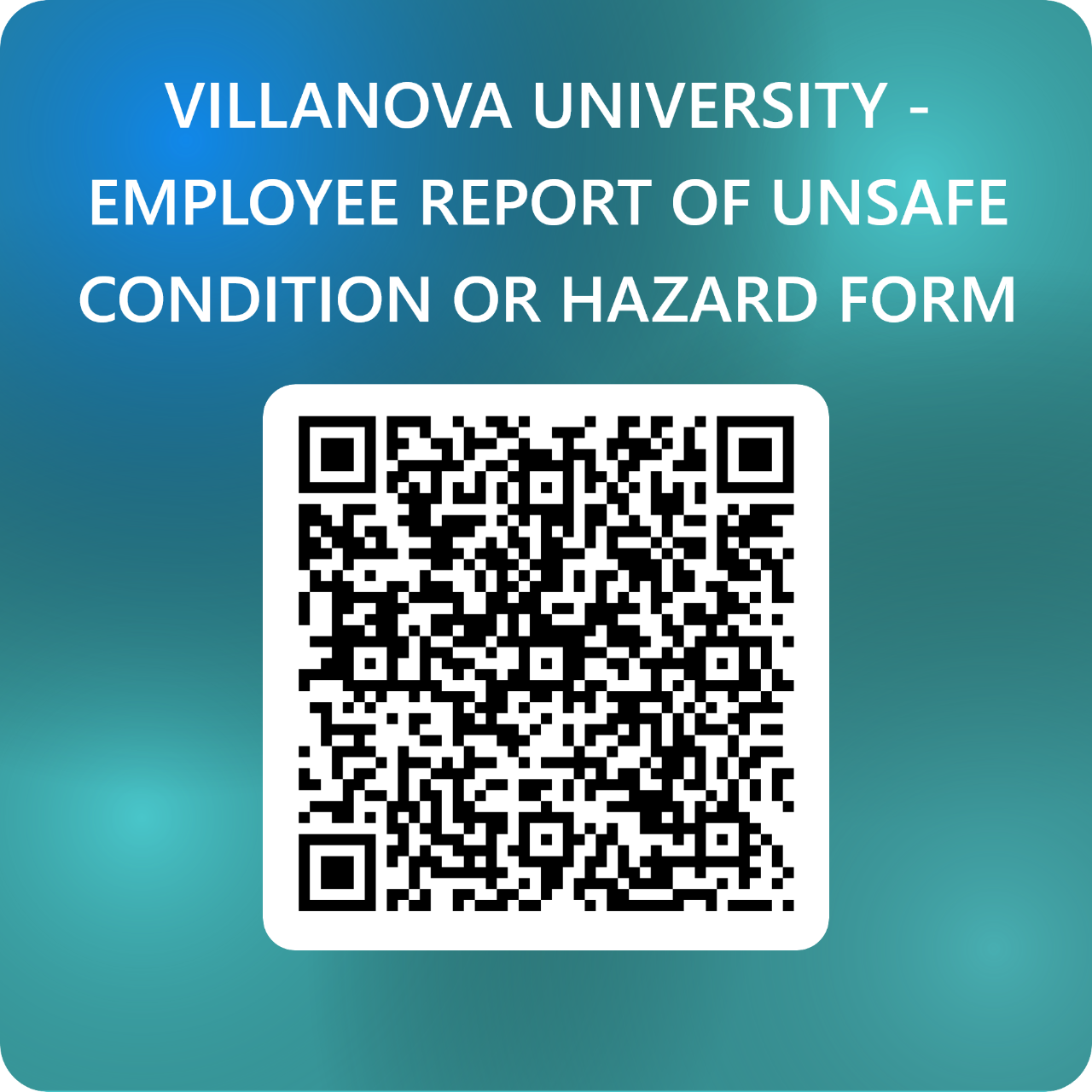 Safety Concern Reporting QR Code QR Code with the title "Villanova University - Employee Report of Unsafe Condition or Hazard Form" listed above